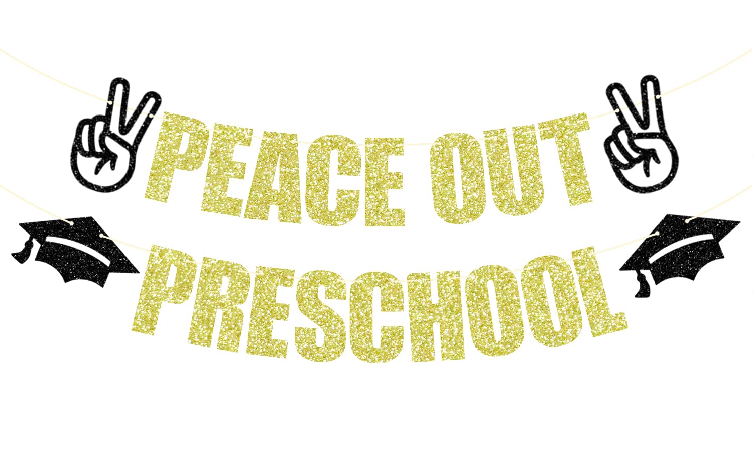 Peace Out Preschool Banner, 2025 Preschool Graduated Banner, Goodbye Preschool Hello Elementary School Decor, Kindergarten Grad Party Decorations Gold