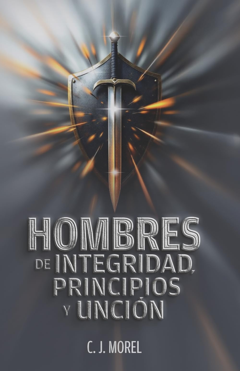 Hombres de integridad, principios y unción