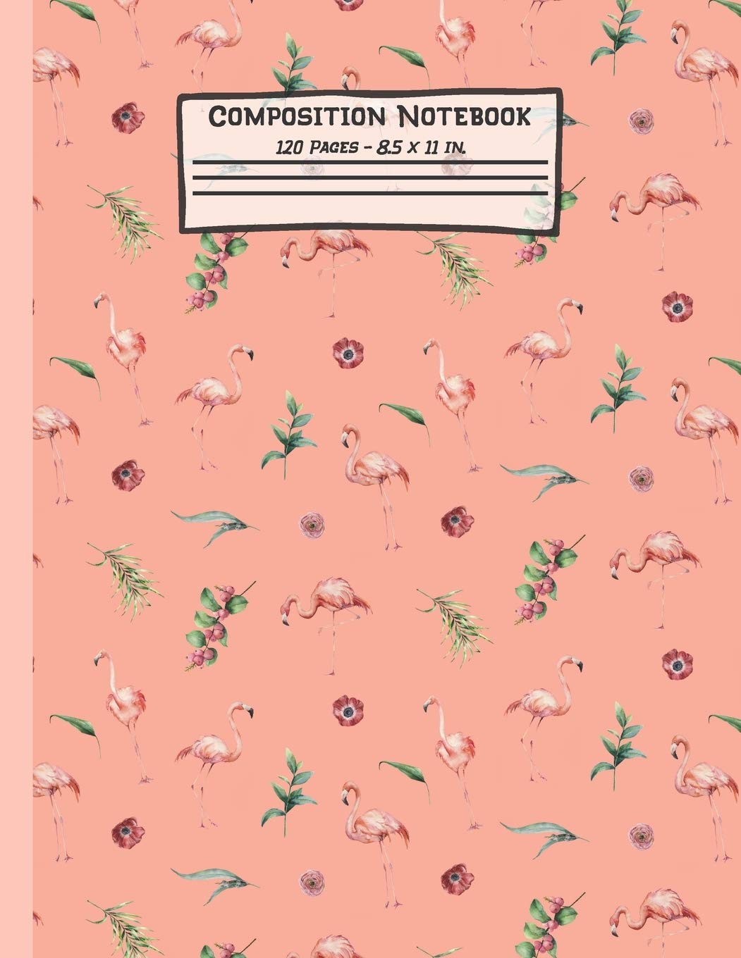 Creabooks PublishingsFlamingo Composition Notebook: Flamingo Gifts: Paperback Blank Wide Ruled Lined Paper Journal for School: 8.5" x 11"