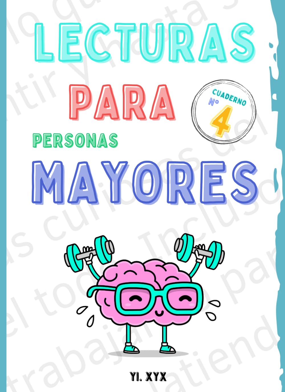 LECTURAS PARA PERSONAS MAYORES - CUADERNO Nº 4: Lee - Aprende - Escribe - Ortografía - Comprensión - Repasa - Colorea