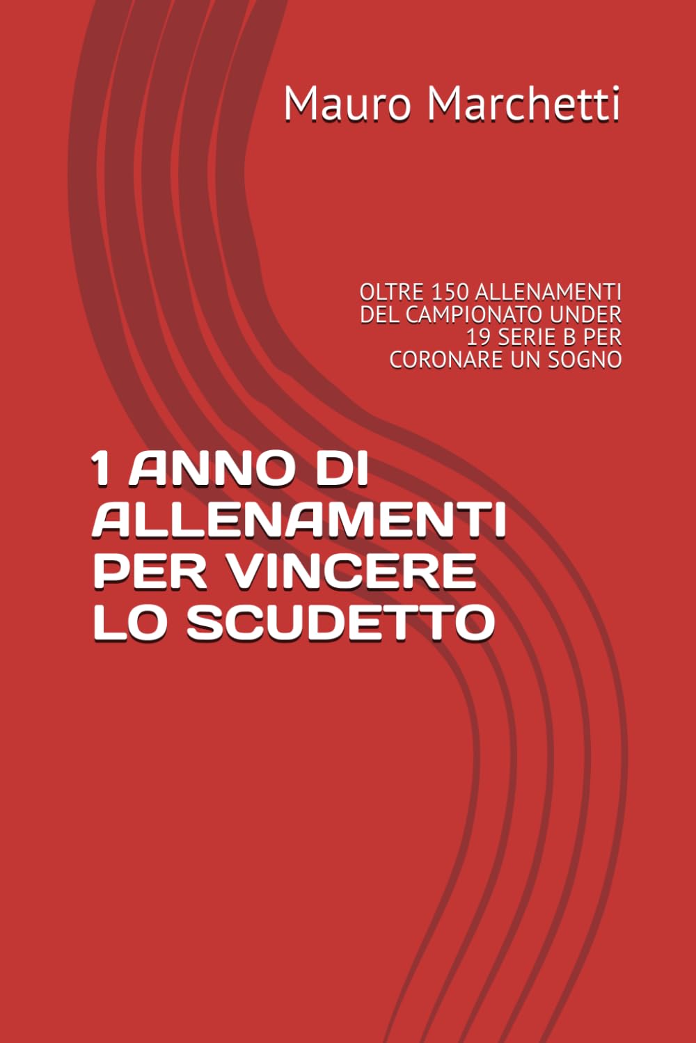 1 ANNO DI ALLENAMENTI PER VINCERE LO SCUDETTO: OLTRE 150 ALLENAMENTI DEL CAMPIONATO UNDER 19 SERIE B PER CORONARE UN SOGNO