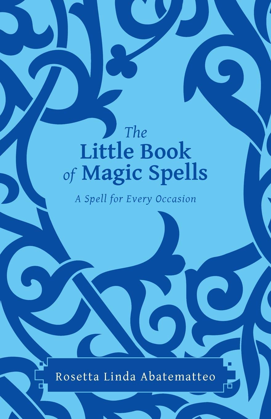 The Little Book of Magic Spells: A Spell For Every Occasion
