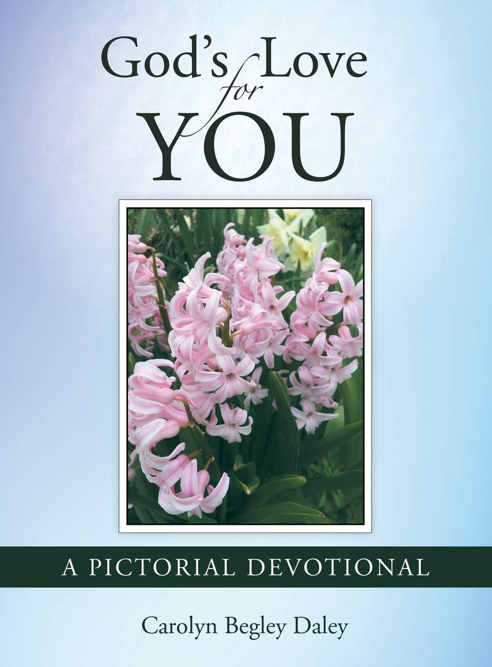 God’s Love for You: A Pictorial Devotional