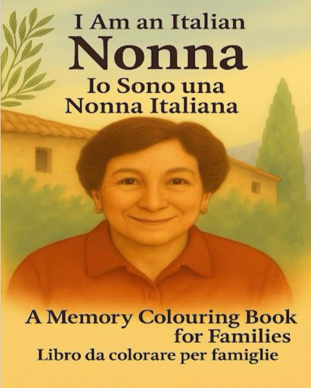 I Am An Italian Grandmother: Io Sono Una Nonna Italiana (I Am Memory Book Series)