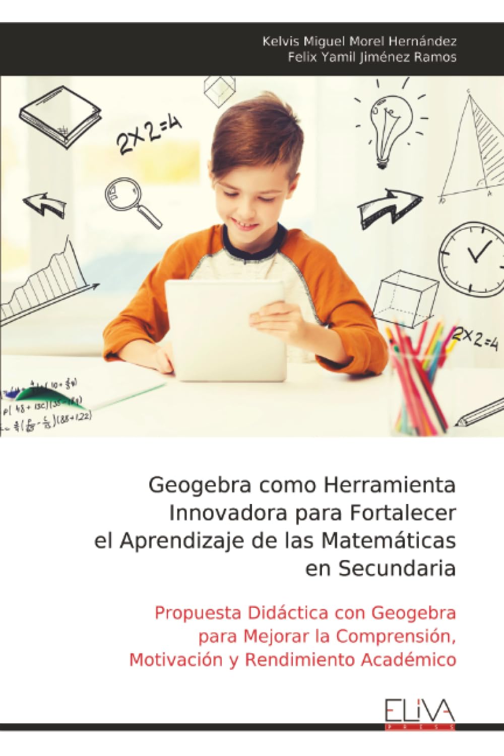 Geogebra como Herramienta Innovadora para Fortalecer el Aprendizaje de las Matemáticas en Secundaria