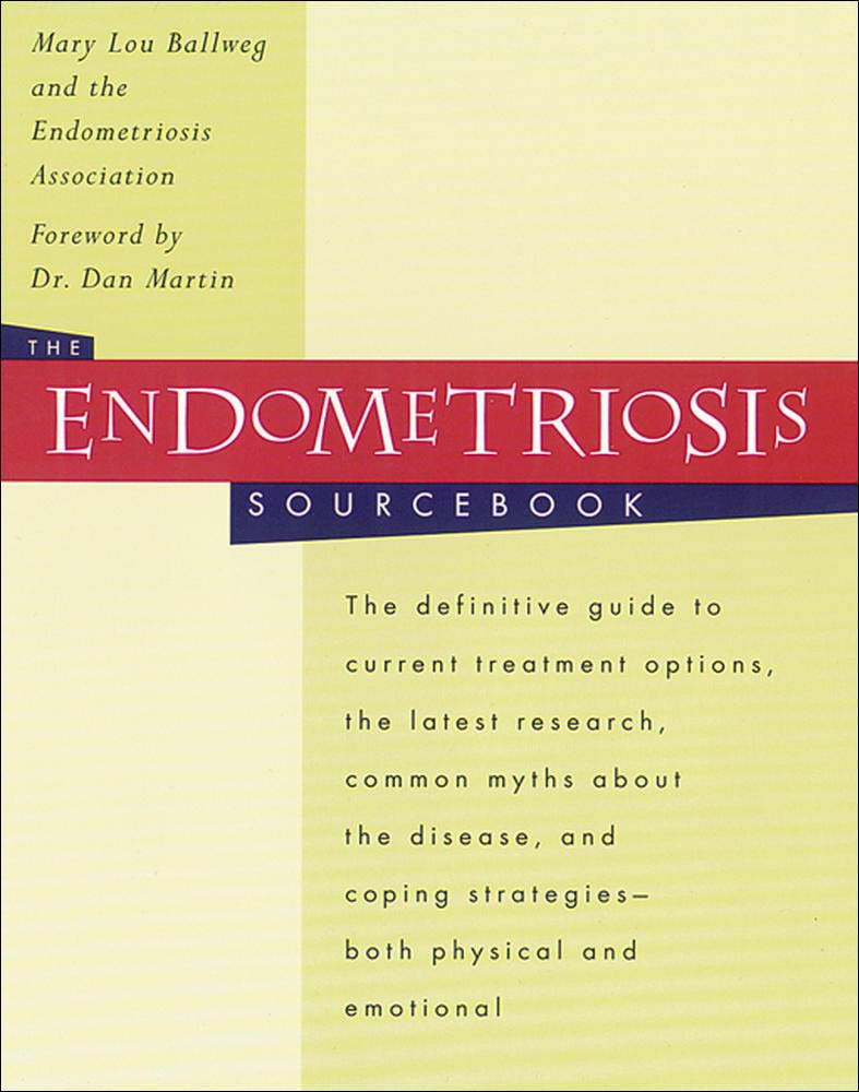 The Endometriosis Sourcebook: The Definitive Guide to Current Treatment Options, the Latest Research, Common Myths About the Disease and Coping Strategies (Sourcebooks) Paperback – 1 Sept. 1995