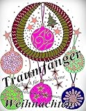 Traumfänger Weihnachten:Malbuch für Erwachsene: Inspiration und Entspannung (German Edition)