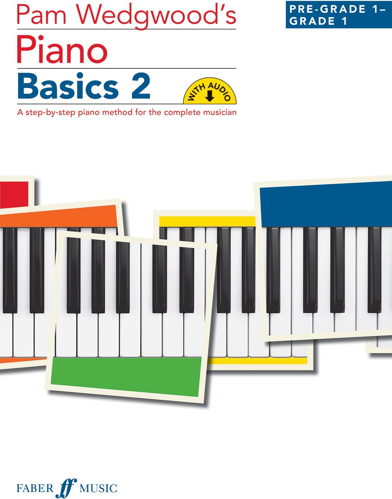 Pam Wedgwood's Piano Basics 2: (Pre-Grade Level 1 to Grade 1 ) (Basics Series)