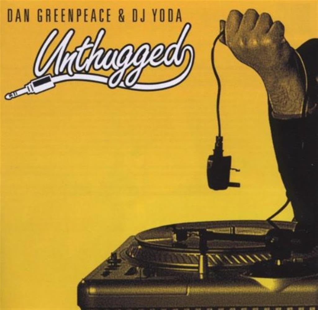 Dan Greenpeace & DJ Yoda - Unthugged - CD Album - 2003 Sanctuary Records