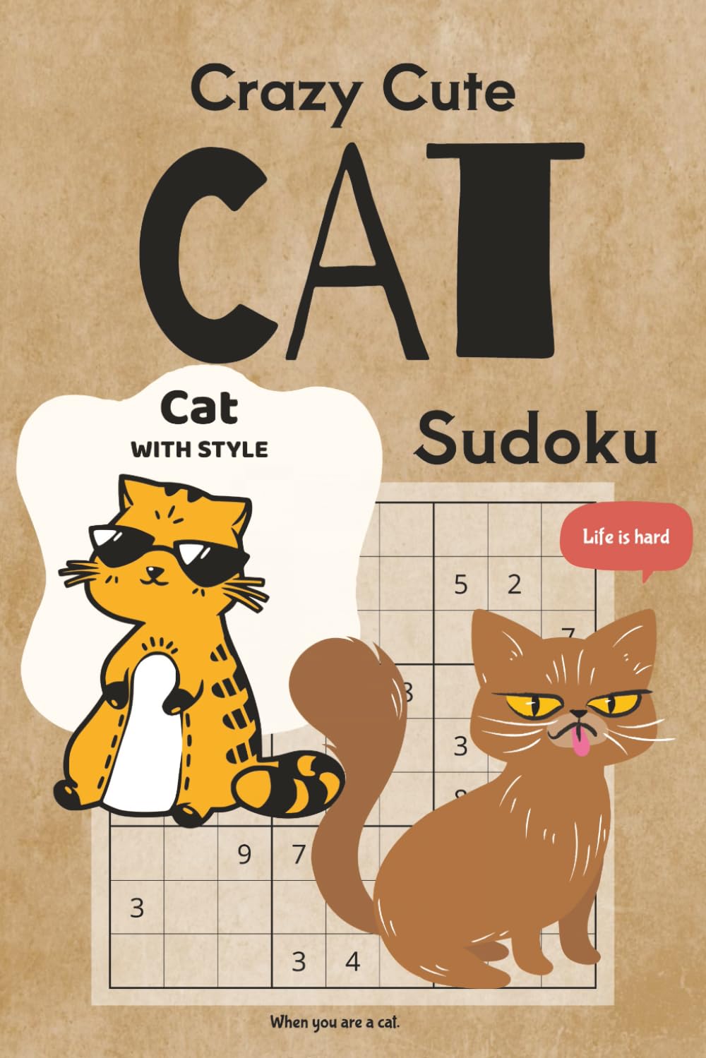 Crazy Cute Cat Sudoku: Sudoku Puzzles for Cat Lovers | Do Sudokus and Find the Cats | 6x9 Inches, 110 pages | 50+ Puzzles | Solutions Included