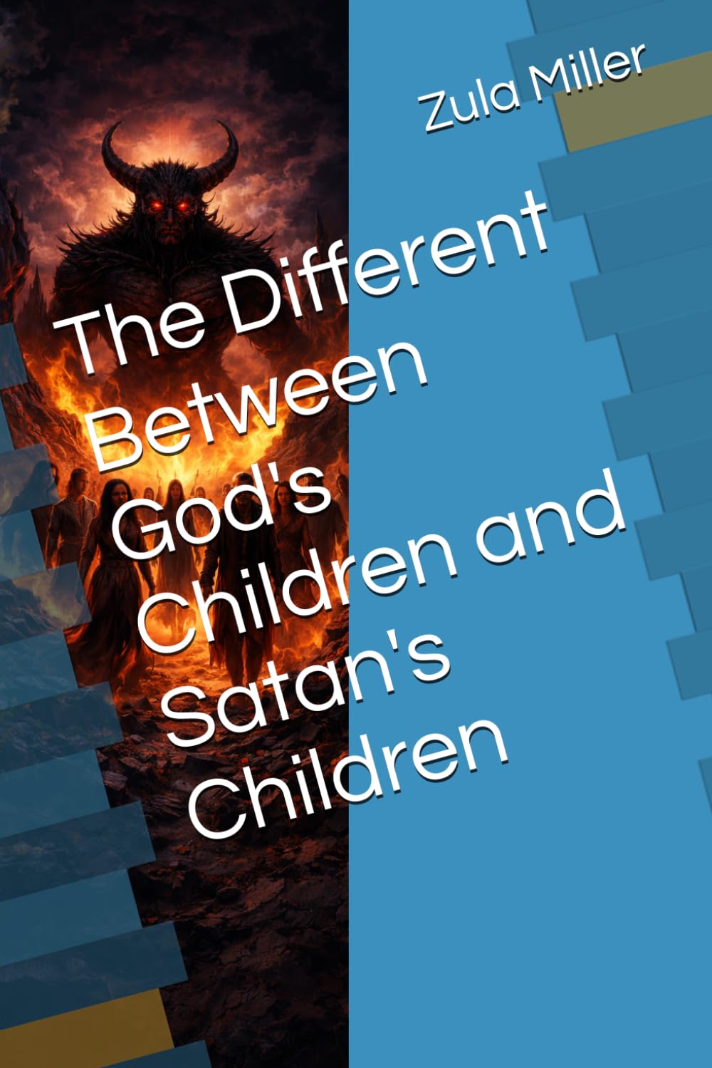 The Different Between God's Children and Satan's Children