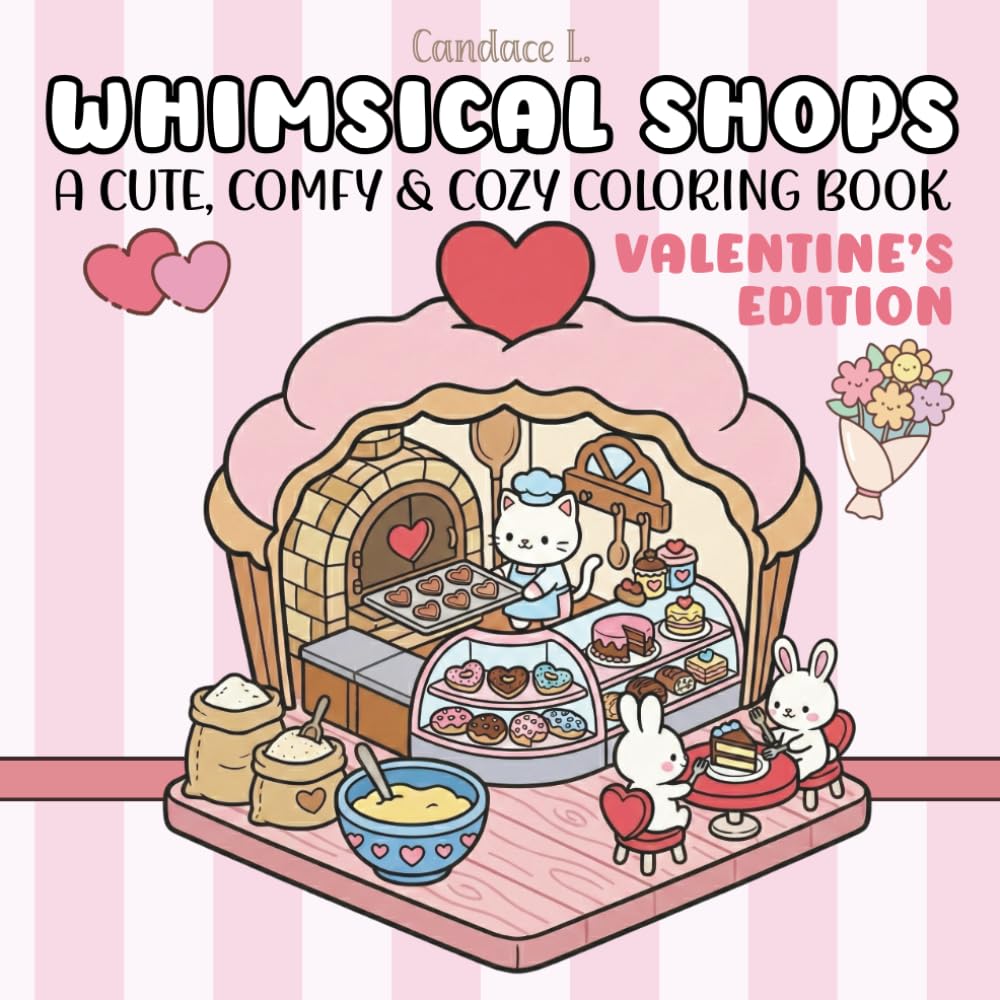 Whimsical Shops: A Cute, Comfy & Cozy Coloring Book for Relaxation: Valentine's Day Edition