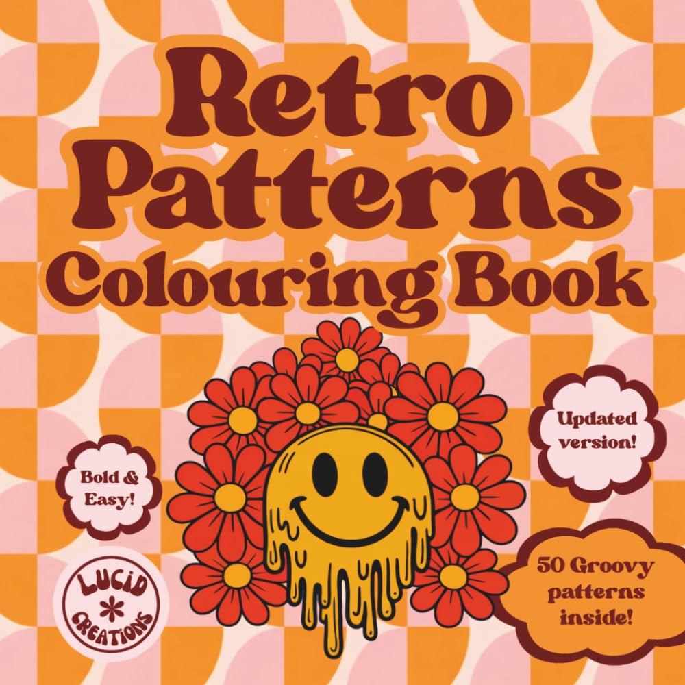 Retro Patterns Coloring Book for Adults and Teens: Bold & Easy Geometric Groovy Retro Designs for Stress Relief and Mindfulness
