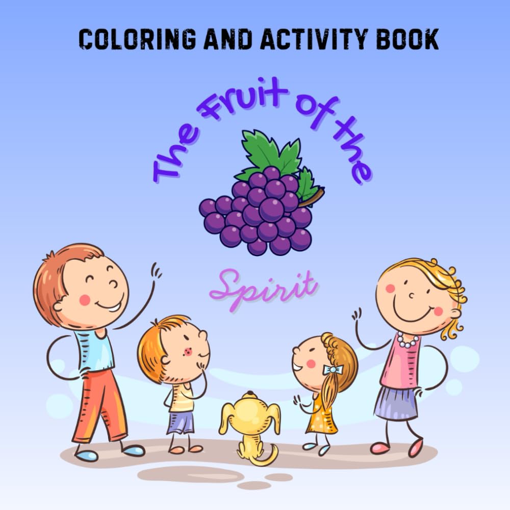 Coloring and activity book: The Fruit of the Spirit