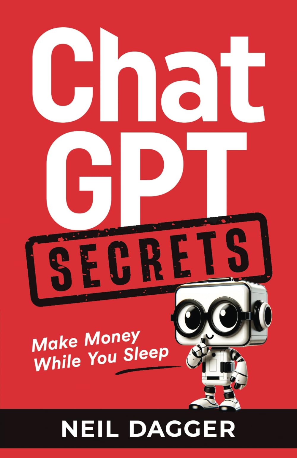 ChatGPT Secrets: Make Money While You Sleep (How to make money with AI)