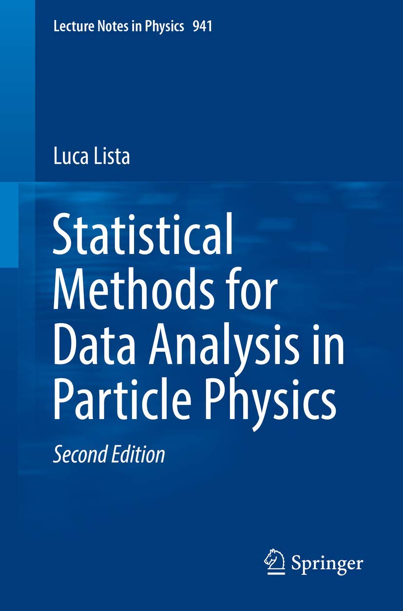 Statistical Methods for Data Analysis in Particle Physics: 941 (Lecture Notes in Physics, 941)