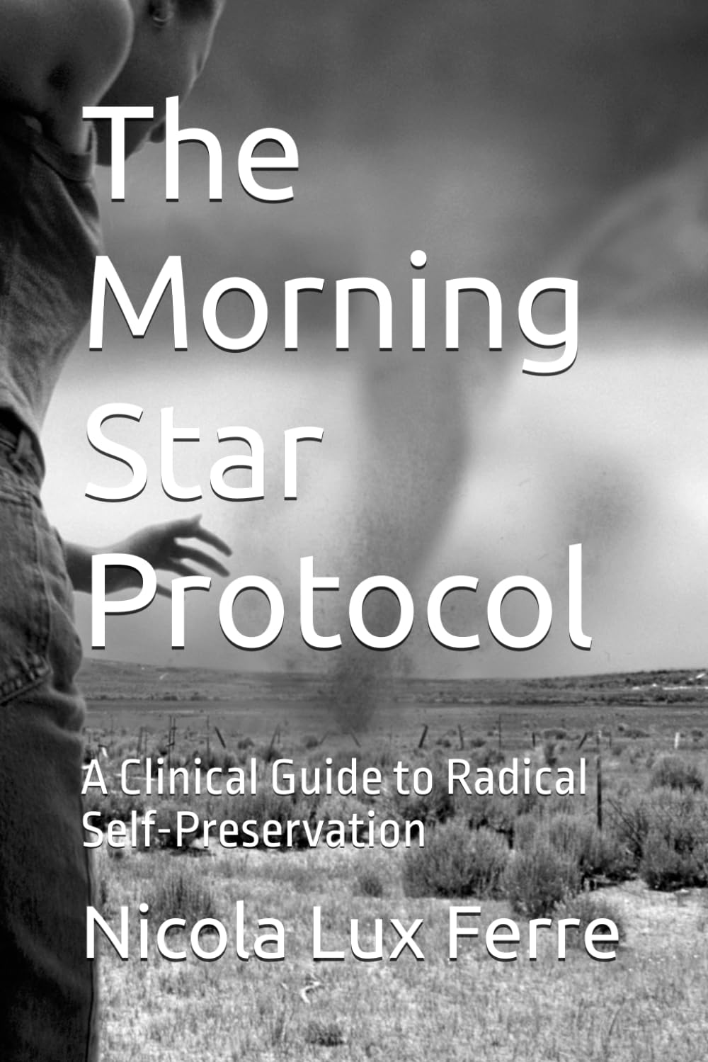 The Morning Star Protocol: A Clinical Guide to Radical Self-Preservation