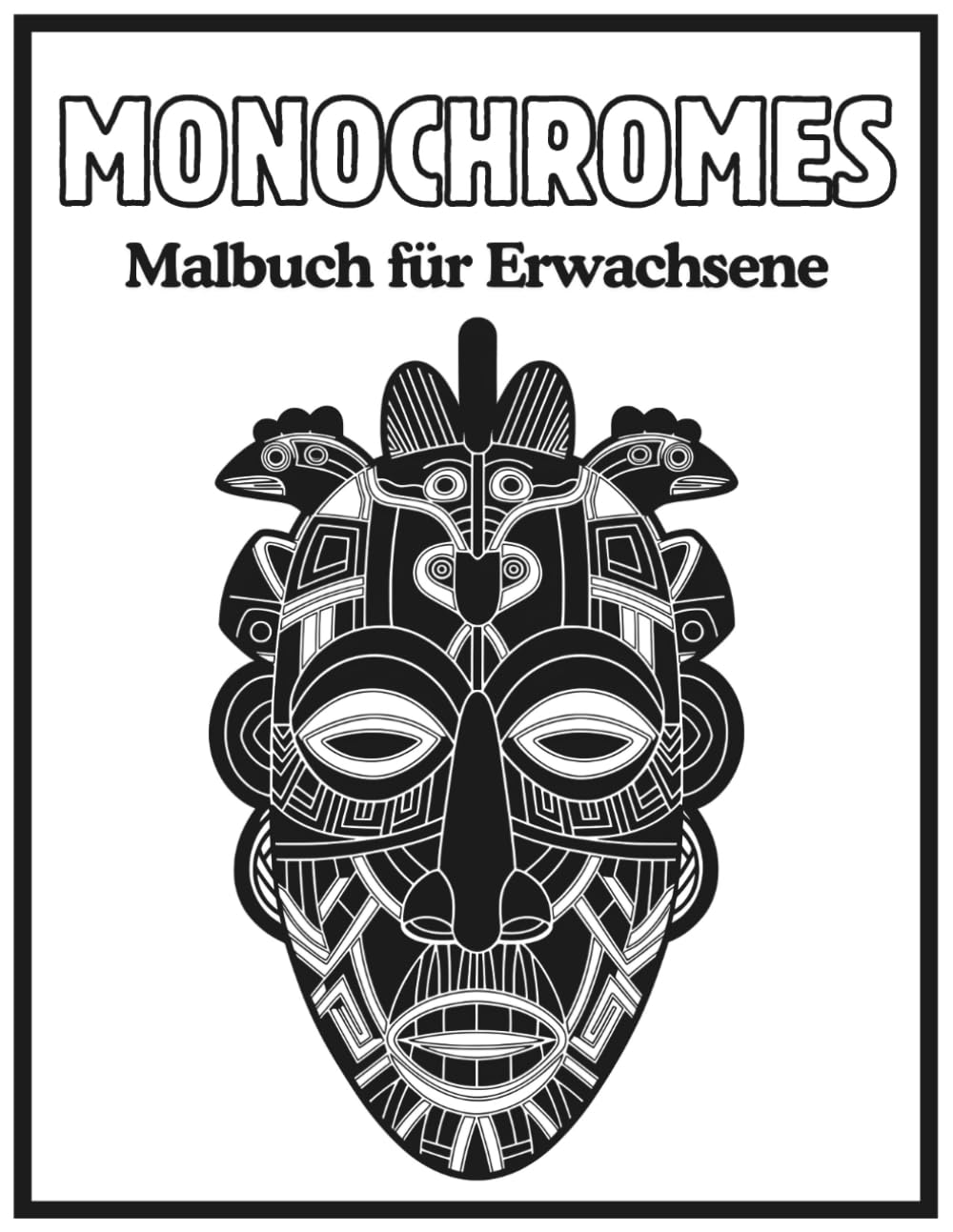 Monochromes malbuch für Erwachsene: Entspannender Stressabbau, Schwarz-Weiß-Seiten in einer Farbe für einen Moment der Ruhe, Entspannung, Kreativität und Stressreduktion für Erwachsene und Jugendliche