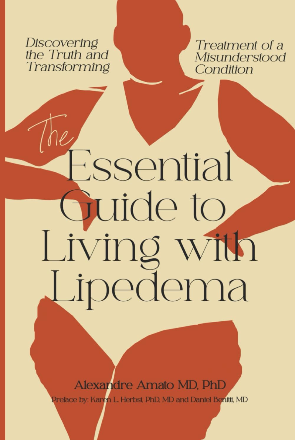 The Essential Guide To Living With Lipedema: Discovering the Truth and Transforming Treatment of a Misunderstood Condition (The Lipedema Journey)