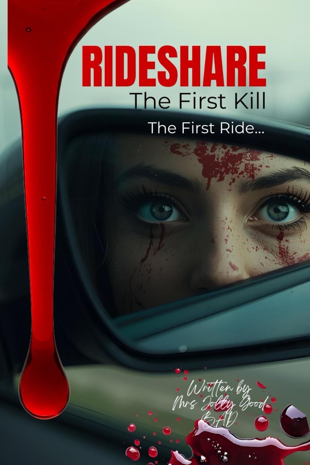 RIDESHARE: The First Kill – A Psychological Revenge Thriller (BOOK. 1)