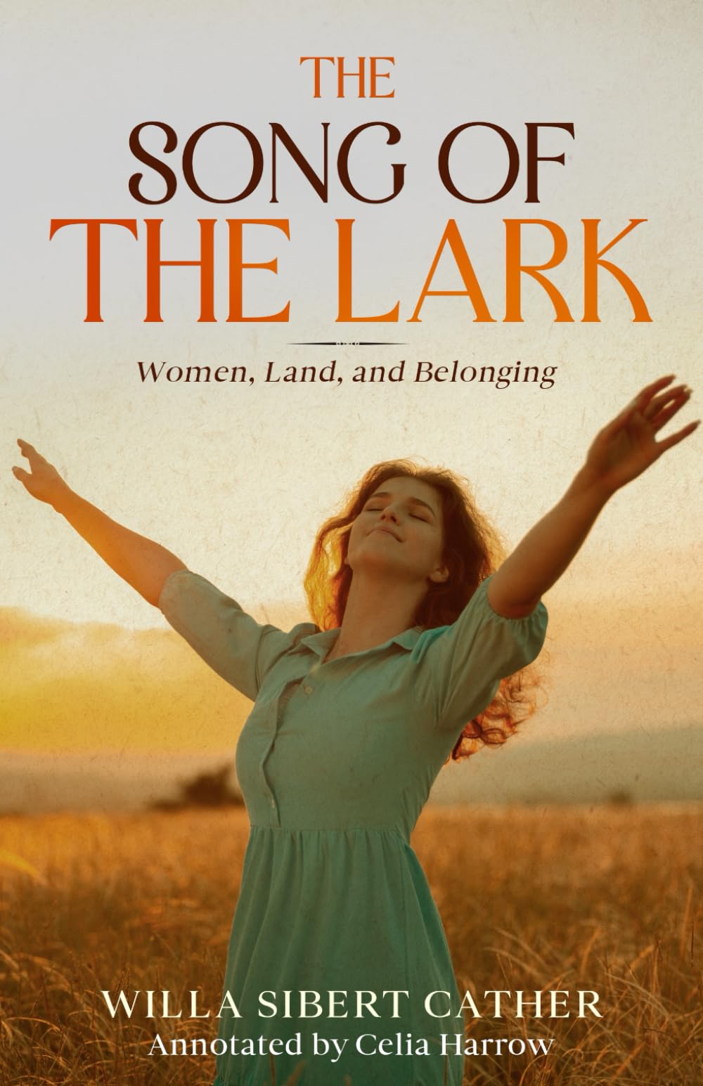 The Song of the Lark (Annotated): Women, Land, and Belonging