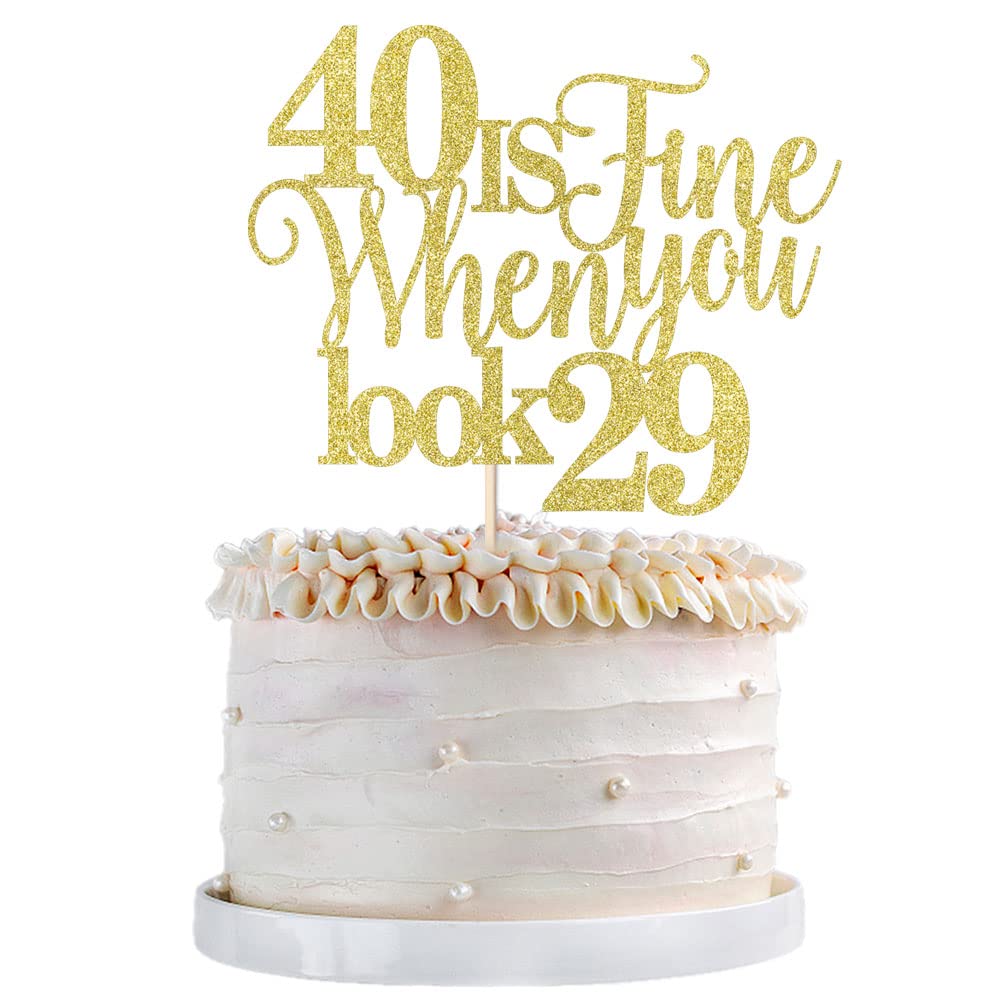 Kuchenaufsatz Zum 40. Geburtstag – '40 Is Fine When You Look 29', Lustige Cake Topper Deko, Aus Pappe, 16,5x13,7 Cm