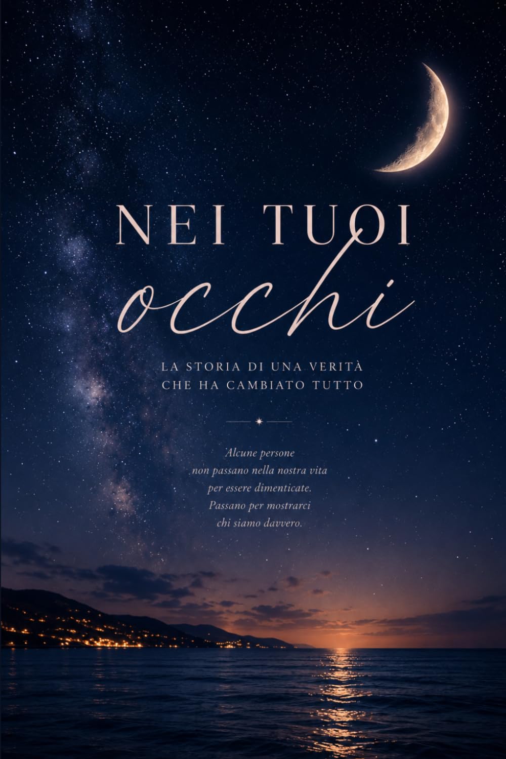 Nei tuoi occhi: La storia di una verità che ha cambiato tutto