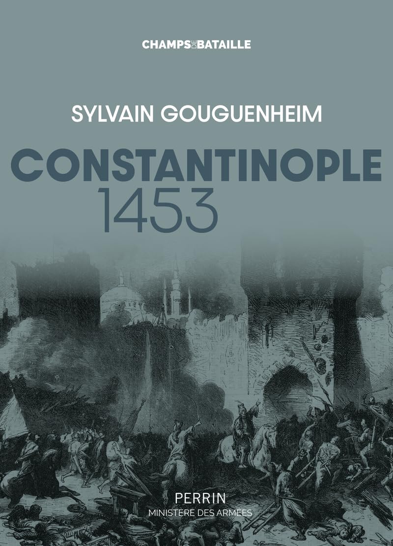 Constantinople 1453: "La Ville est tombée !"