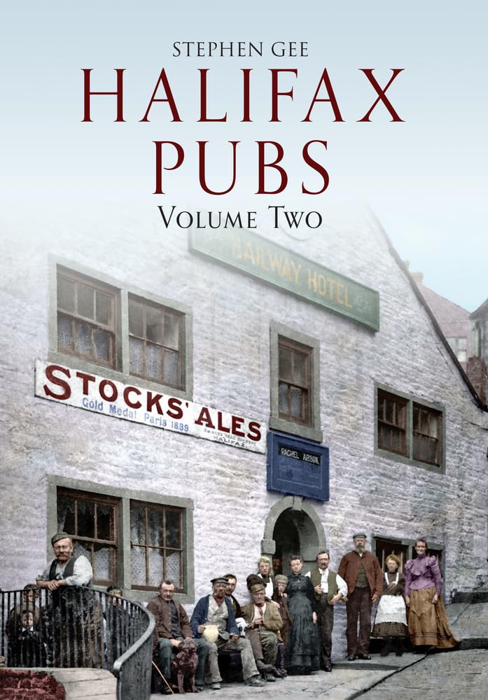 Halifax Pubs: Volume Two,Stephen Gee