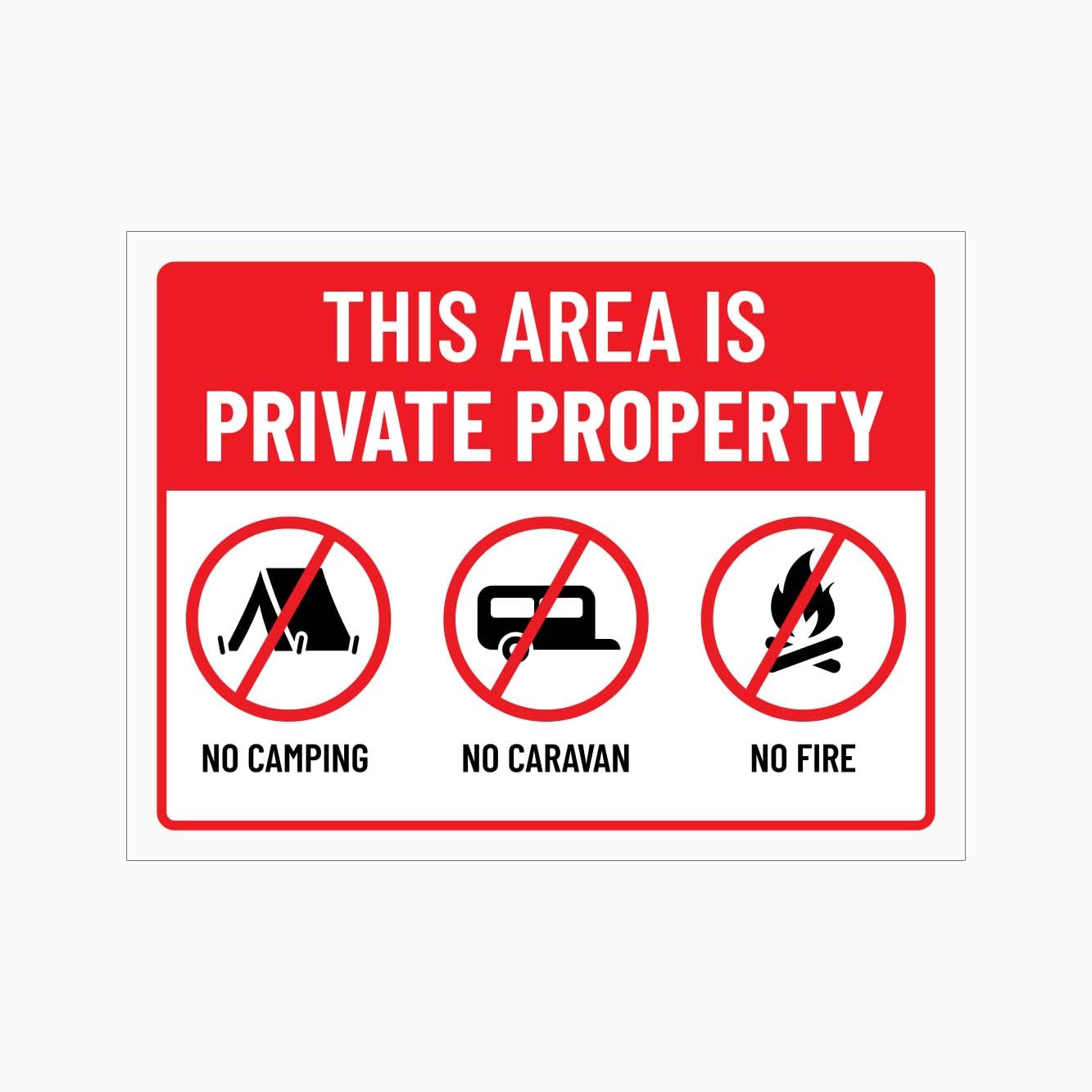 THIS AREA IS PRIVATE PROPERTY - NO CAMPING - NO CARAVAN - NO FIRE Sign, 12x8 Metal Tin Sign, Private land, no camping, caravans or fire.