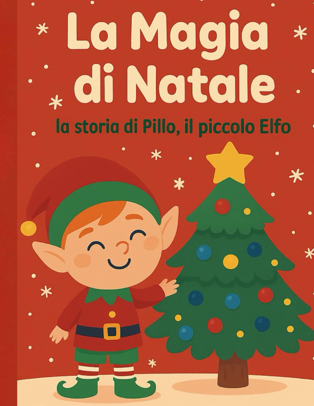 La Magia di Natale: la storia di Pillo, il piccolo Elfo