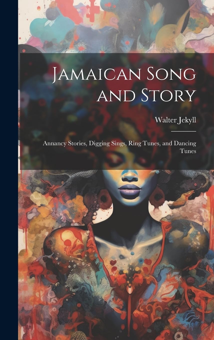 Jamaican Song and Story livre de contes Annancy et chants de fouilles d'antan