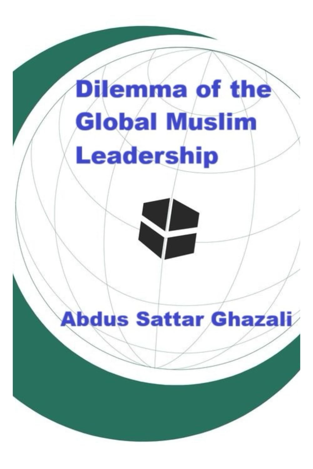 Dilemma of the Global Muslim Leadership