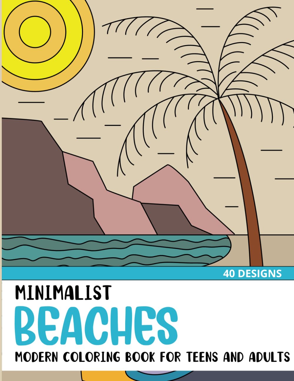 Minimalist Beaches: Modern Coloring Book for Teens and Adults (Minimalist Coloring Books)