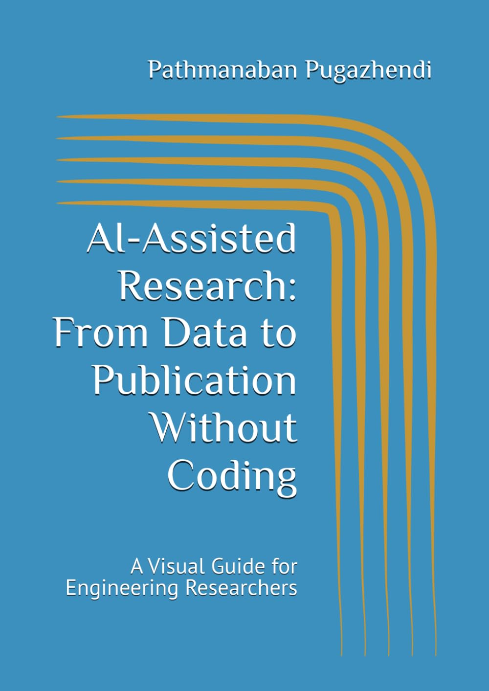 AI-Assisted Research: From Data to Publication Without Coding: A Visual Guide for Engineering Researchers