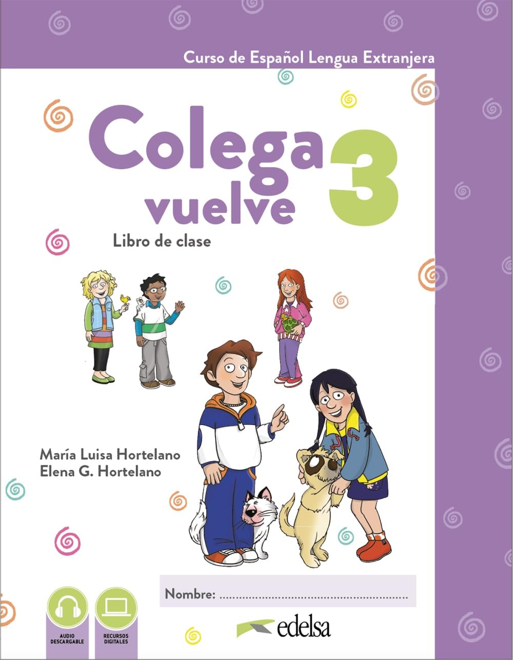 Colega Vuelve 3 (A2.1). Pack alumno (libro + ejercicios) (Spanish Edition)