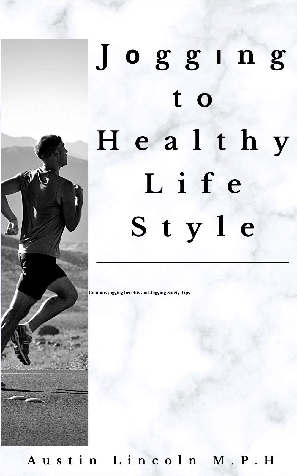 Jоggіng to Healthy Life Style: Contains jogging benefits and Jogging Safety Tips