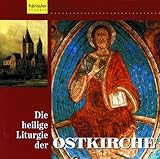 Heilige Liturgie der Ostkirche