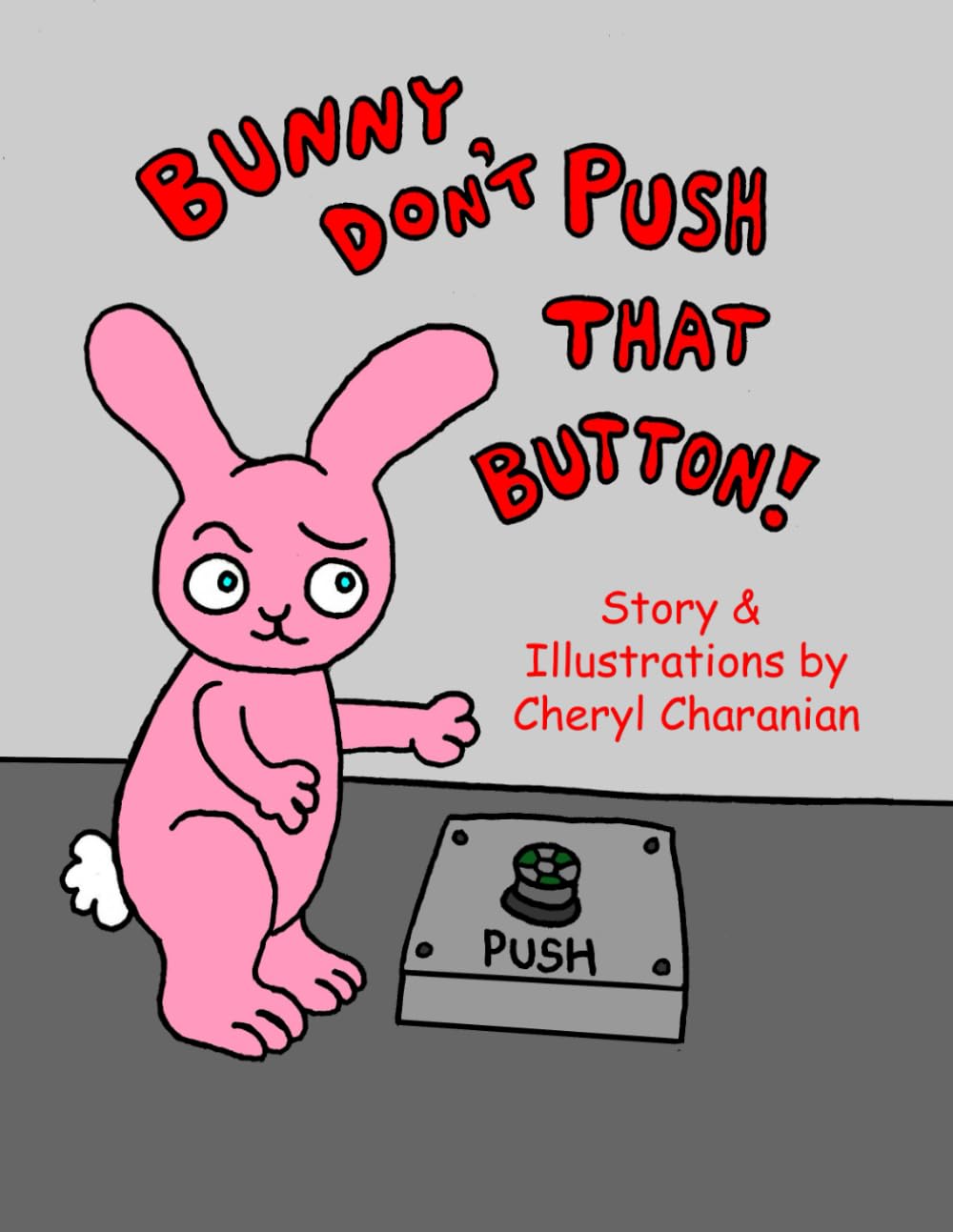Bunny Don't Push That Button!