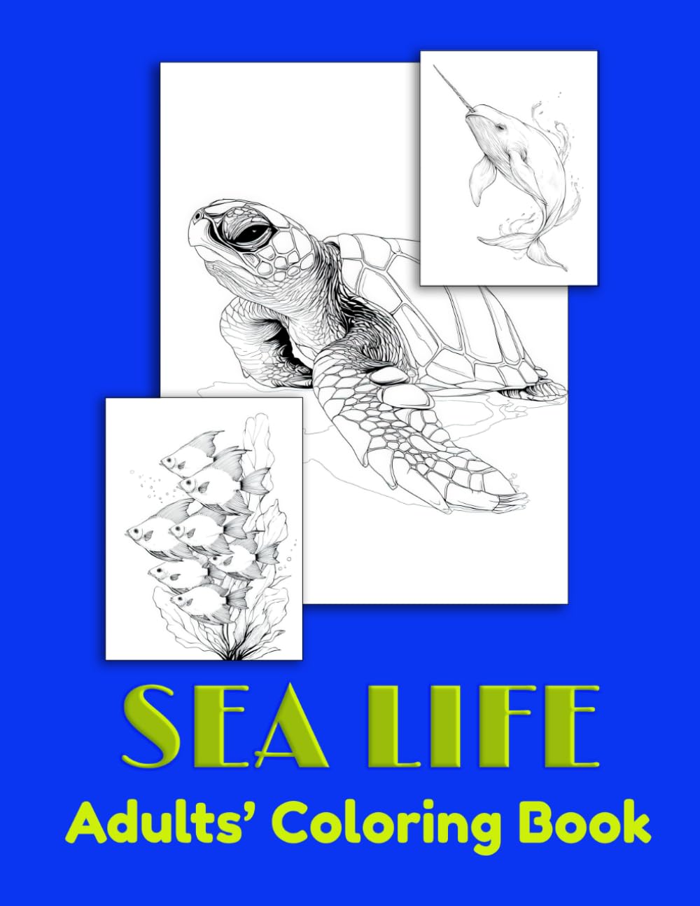 SEA LIFE: ADULTS' COLORING BOOK