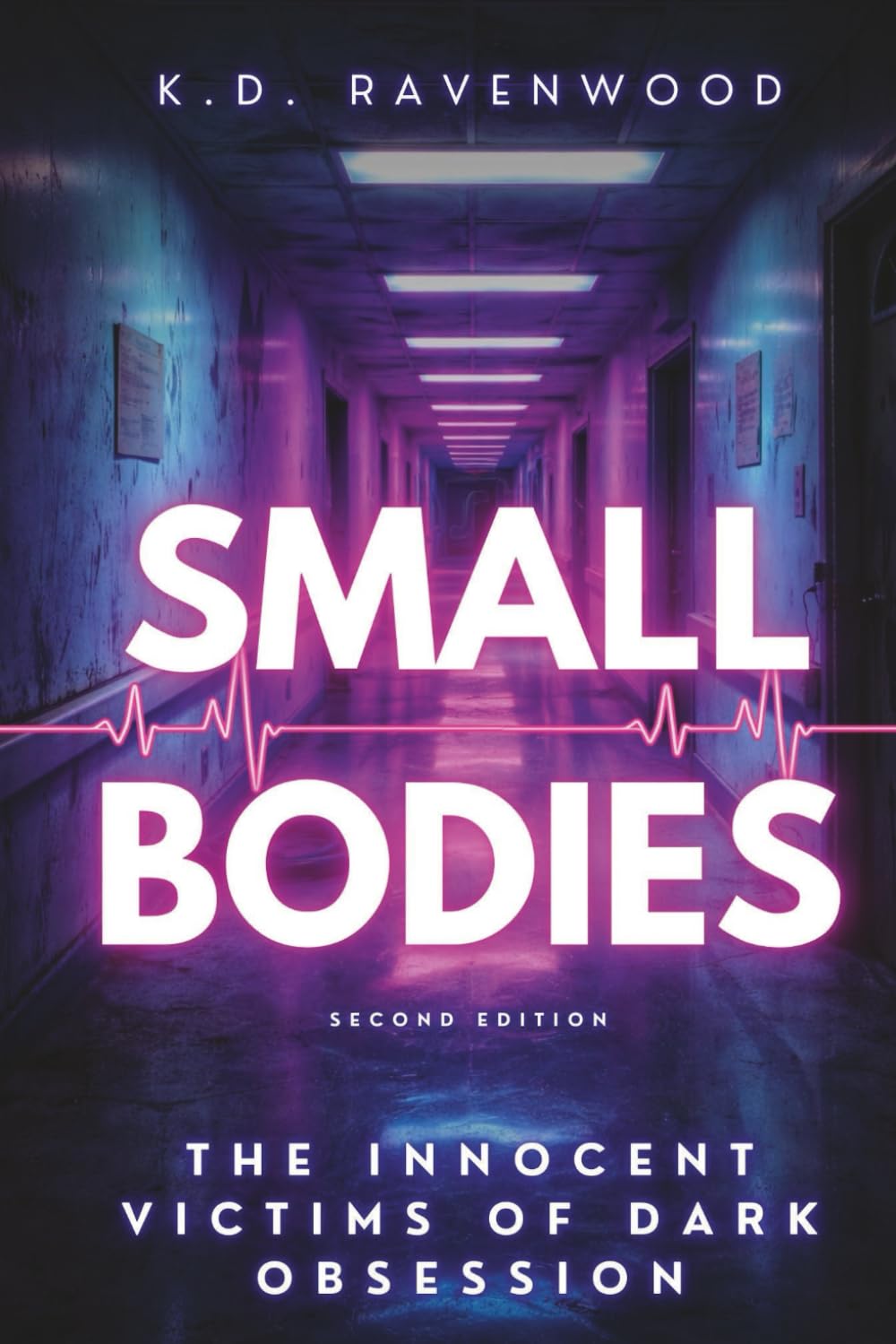 Small Bodies: A Psychological Medical Thriller and Dark Romance