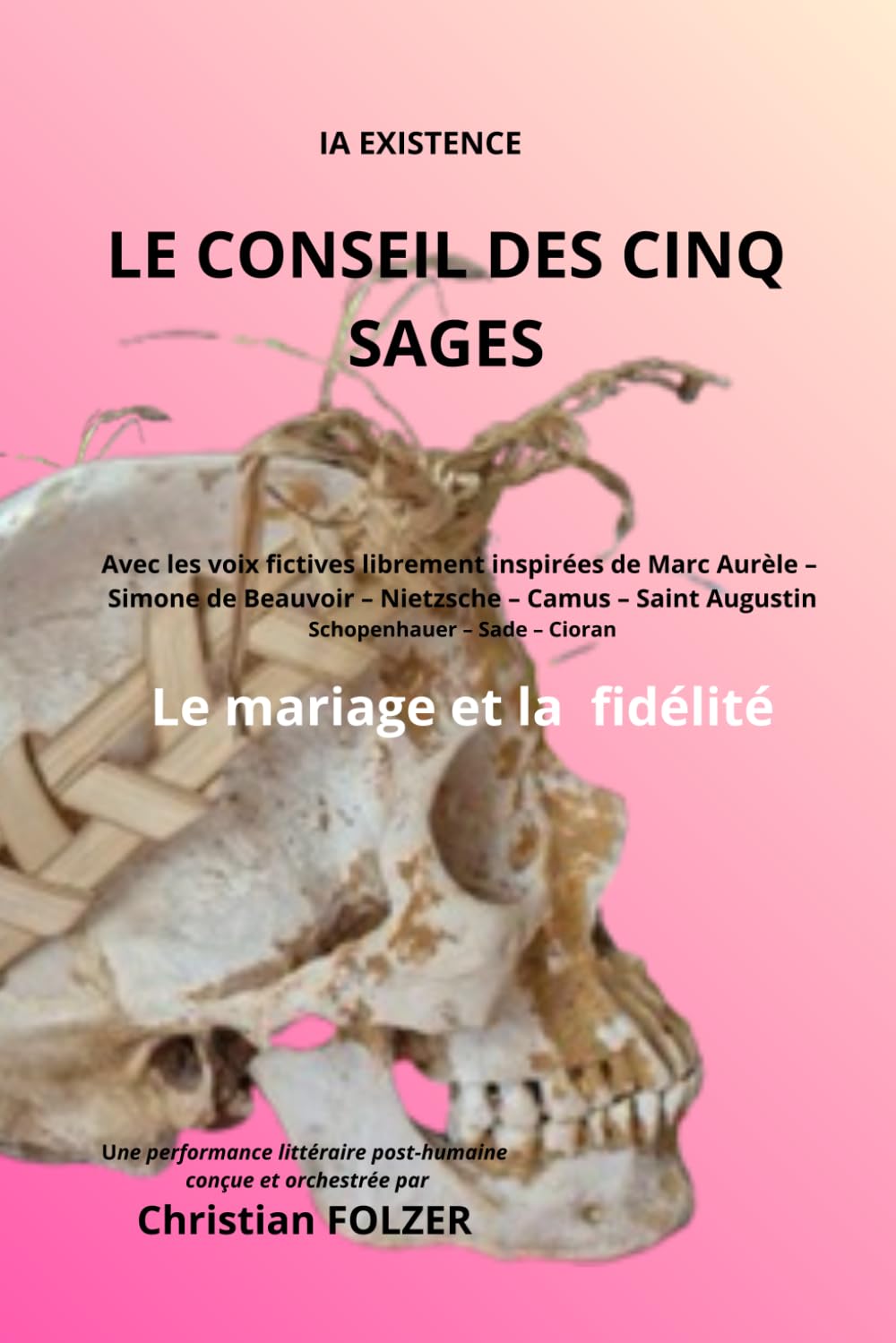 Le Conseil des Cinq Sages: Un polylogue imaginaire sur le mariage et la fidélité