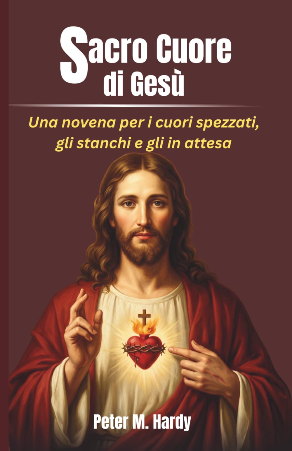Sacro Cuore di Gesù: Una novena per i cuori spezzati, gli stanchi e gli in attesa