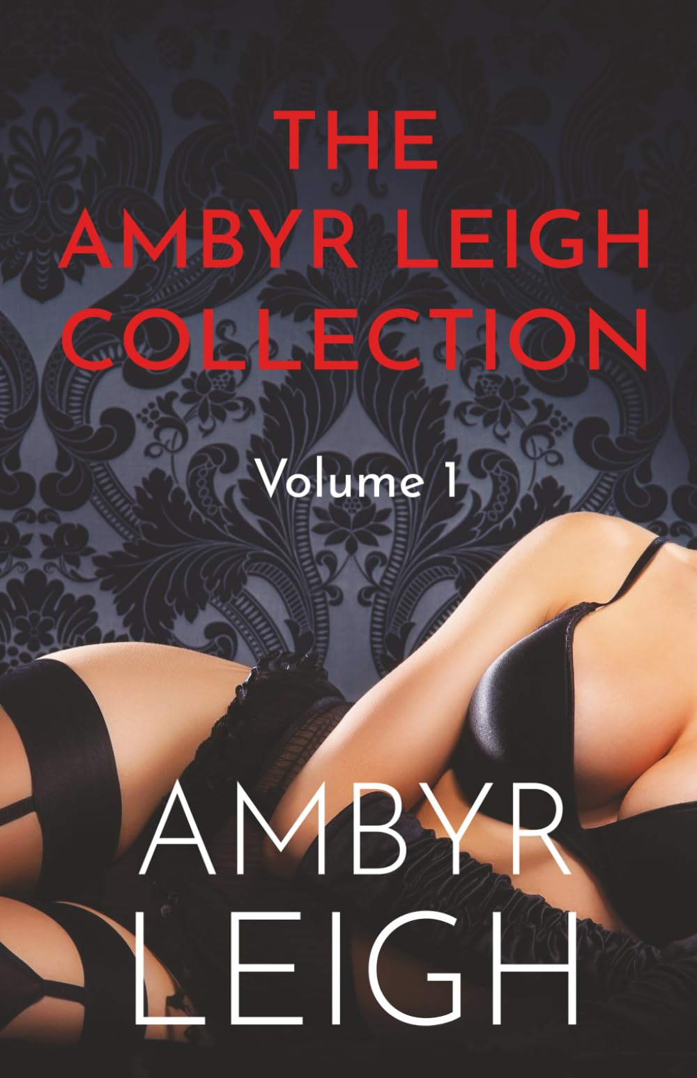 The Ambyr Leigh Collection, Volume 1