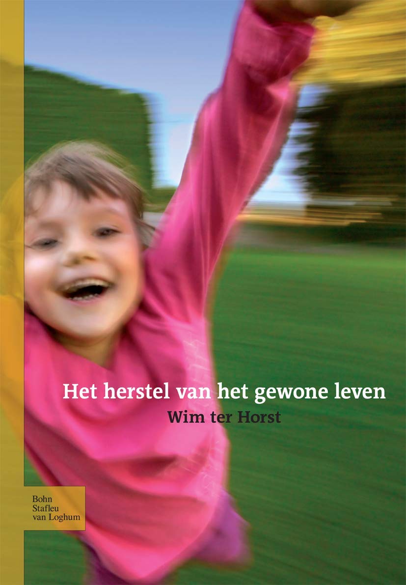 Het herstel van het gewone leven: een handreiking aan alledaagse opvoeders (ouders, onderwijsgevenden, groepsleiding, gezinsverzorgster) in problematische opvoedingssituaties (Orthovisies)