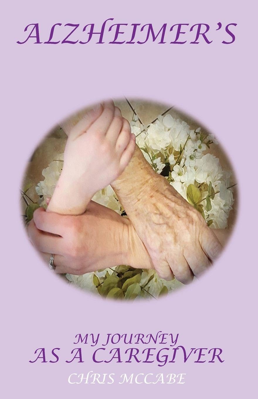 My Story, My Journey as an Alzheimer's Caregiver