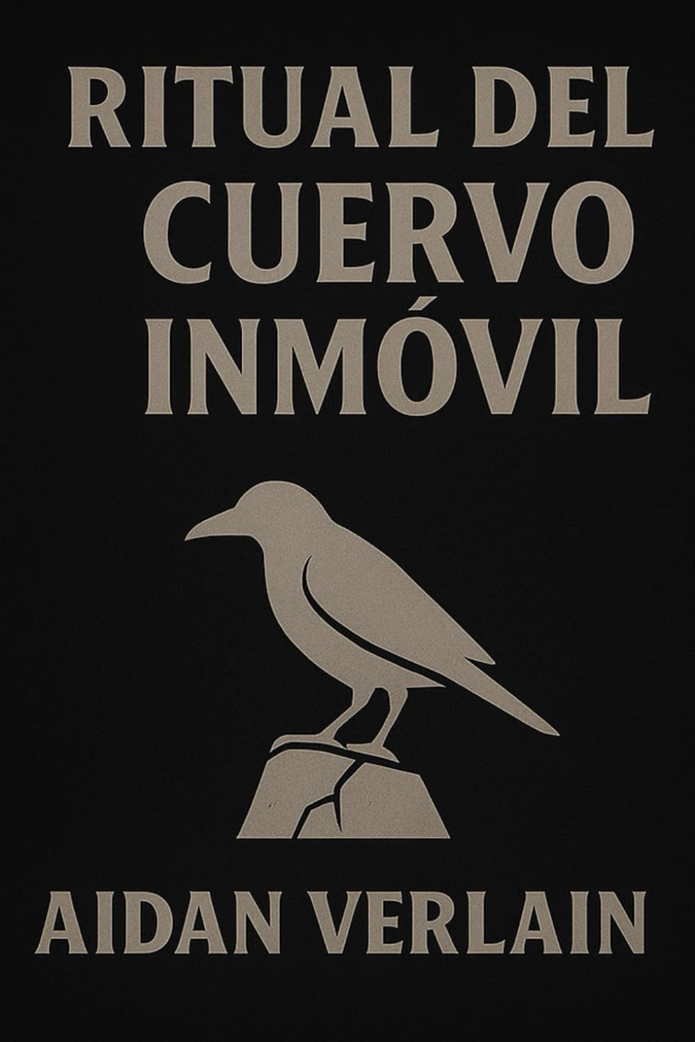RITUAL DEL CUERVO INMÓVIL (La Biblioteca del Guerrero Silente)