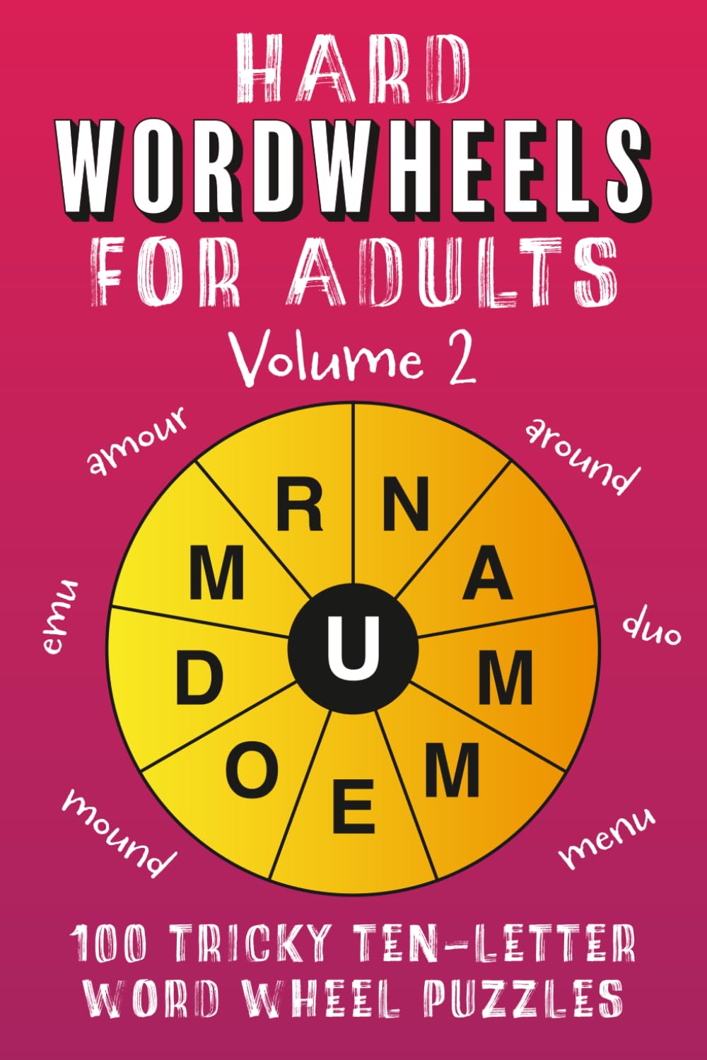 Hard Wordwheels for Adults Volume 2