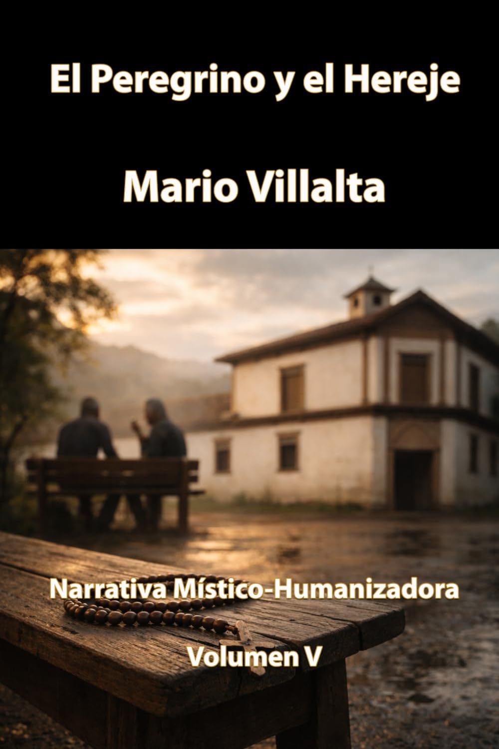 El Peregrino y el Hereje, Volumen V: 5 (Serie Peregrinos)