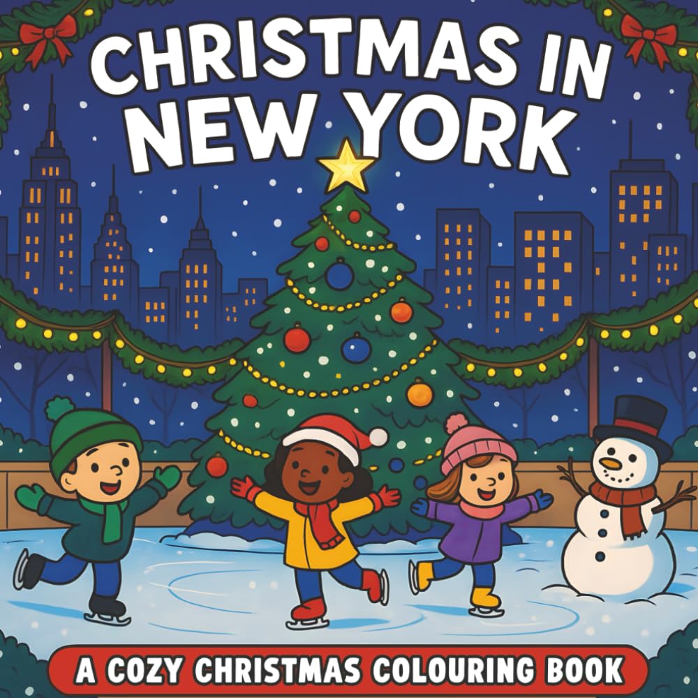 Christmas In New York: A Cozy Festive Colouring Book For Adults And Kids, A Winter Colouring Adventure In The Big Apple